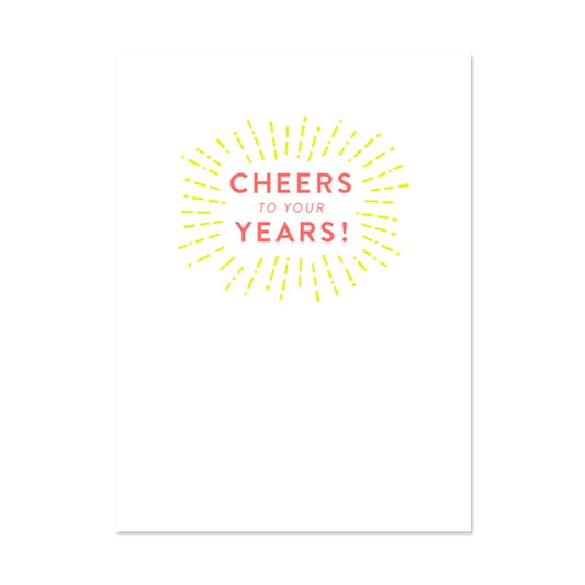 CHEERS TO YOUR YEARS BIRTHDAY CARD BY PAPER REBEL