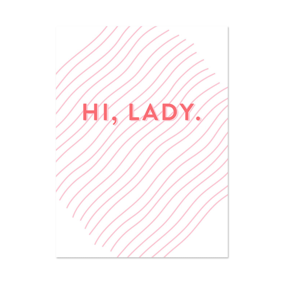 HI LADY FRIENDSHIP CARD BY PAPER REBEL
