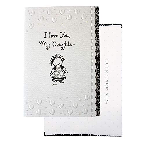 Blue Mountain Arts Greeting Card “I Love You, My Daughter” Is the Perfect Birthday, Christmas, or Graduation Card from a Proud Parent, by Marci and the Children of the Inner Light (MS789.1)
