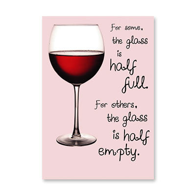 WINE GLASS HALF FULL BIRTHDAY CARD BY RPG