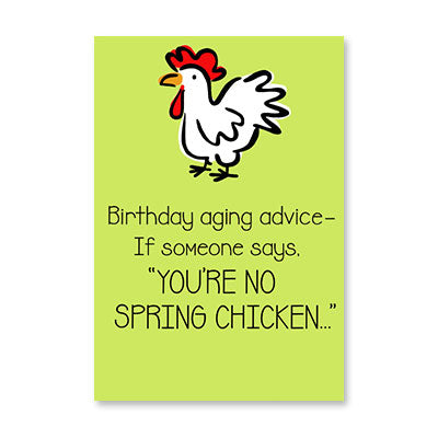 NO SPRING CHICKEN BIRTHDAY CARD BY RPG
