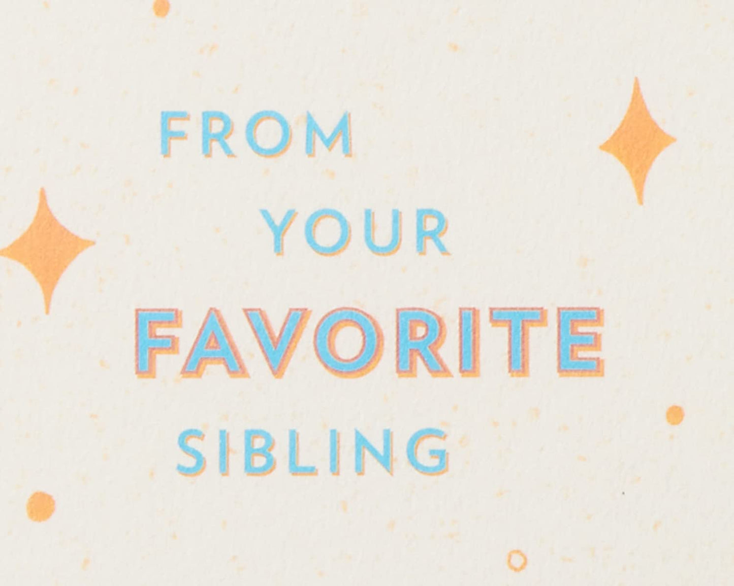Papyrus Funny Birthday Card for Brother or Sister (From Your Favorite Sibling)
