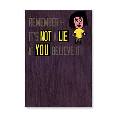 NOT A LIE IF YOU BELIEVE BIRTHDAY CARD BY RPG