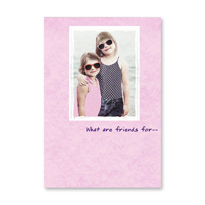 FM WHAT ARE FRIENDS FOR BIRTHDAY CARD BY RPG