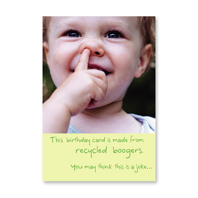 RECYCLED BOOGERS BIRTHDAY CARD BY RPG